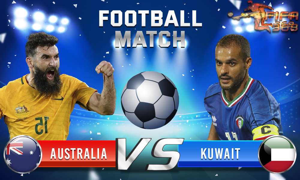 ทีเด็ดบอล ออสเตรเลีย Vs คูเวต – 3 มิถุนายน 2564