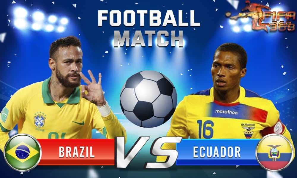 ทีเด็ดบอล บราซิล Vs เอกวาดอร์ – 4 มิถุนายน 2564