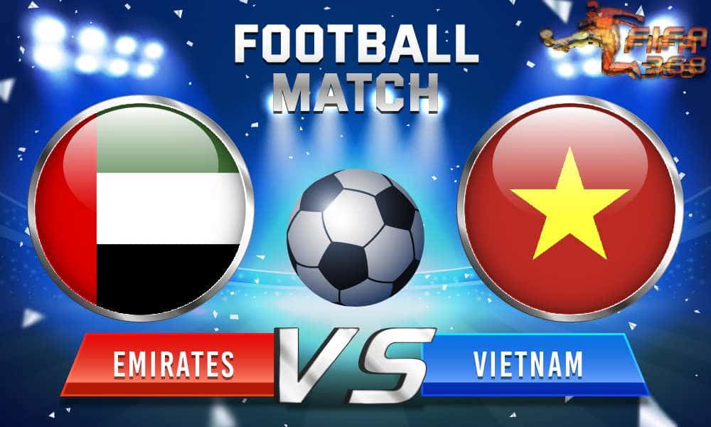 ทีเด็ดบอล สหรัฐอาหรับเอมิเรตส์ Vs เวียดนาม – 15 มิถุนายน 2564