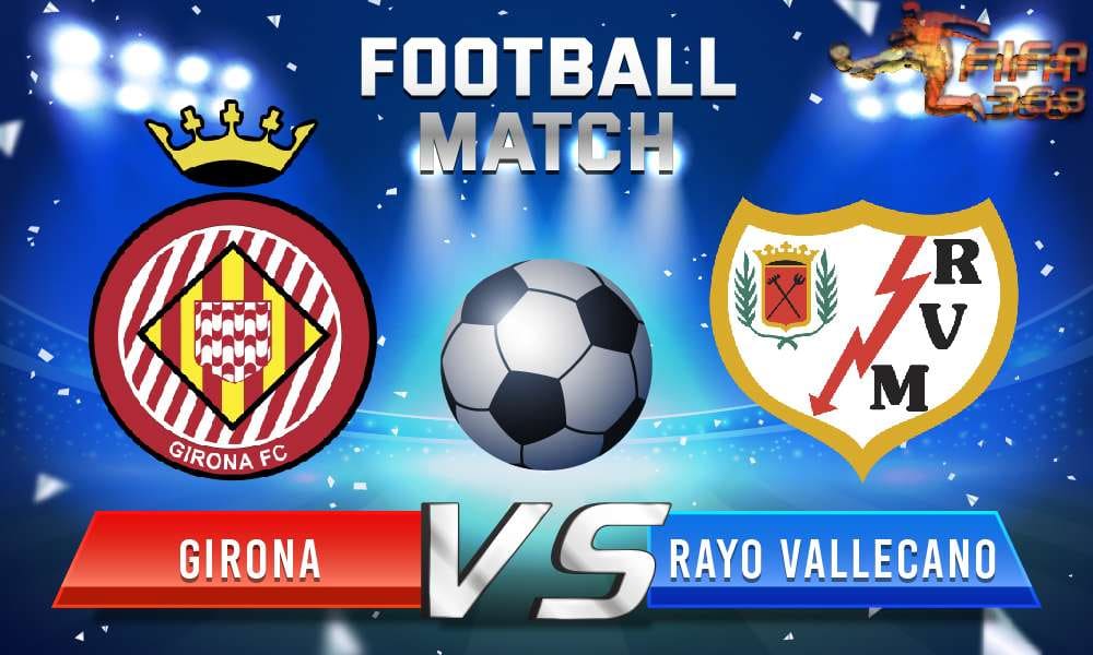 ทีเด็ดบอล คิโรน่า Vs ราโย่ บาเยกาโน่ – 20 มิถุนายน 2564