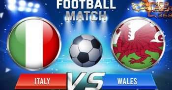 ทีเด็ดบอล อิตาลี Vs เวลส์ – 20 มิถุนายน 2564