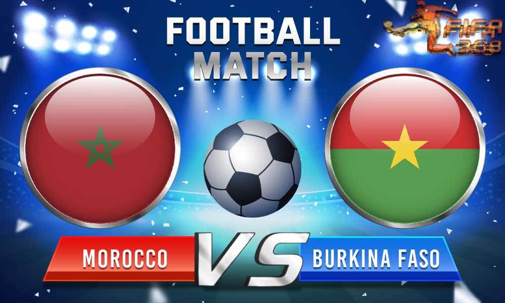 ทีเด็ดบอล โมร็อกโก Vs บูร์กินาฟาโซ – 12 มิถุนายน 2564