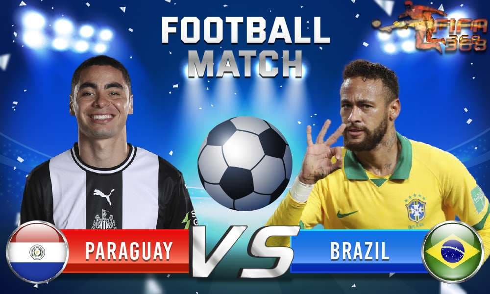 ทีเด็ดบอล ปารากวัย Vs บราซิล – 8 มิถุนายน 2564
