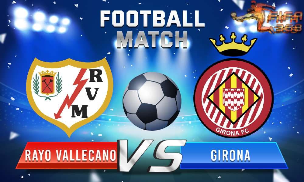 ทีเด็ดบอล ราโย่ บาเยกาโน่ Vs คิโรน่า – 13 มิถุนายน 2564