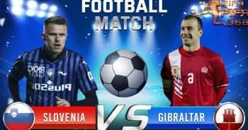 ทีเด็ดบอล สโลวีเนีย Vs ยิบรอลตาร์ – 4 มิถุนายน 2564