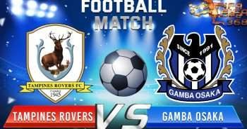 ทีเด็ดบอล แทมปิเนส โรเวอรส VS กัมบะ โอซาก้า – 25 มิถุนายน 2564
