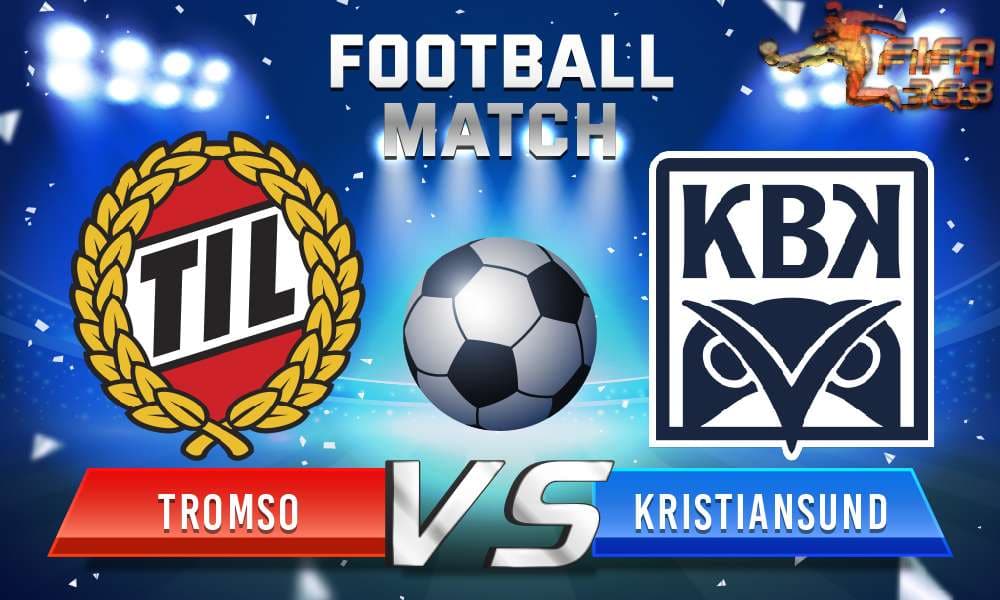 ทีเด็ดบอล ทรอมโซ่ VS คริสเตียนซุนด์ – 30 มิถุนายน 2564