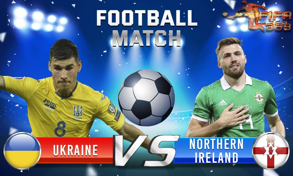 ทีเด็ดบอล ยูเครน VS ไอร์แลนด์เหนือ – 3 มิถุนายน 2564