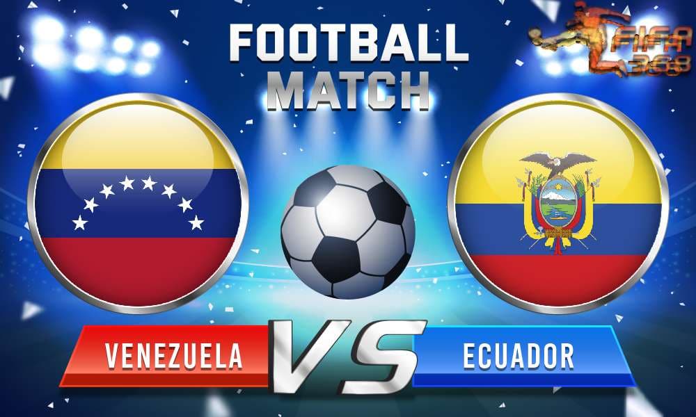 ทีเด็ดบอล เวเนซุเอล่า Vs เอกวาดอร์ – 20 มิถุนายน 2564