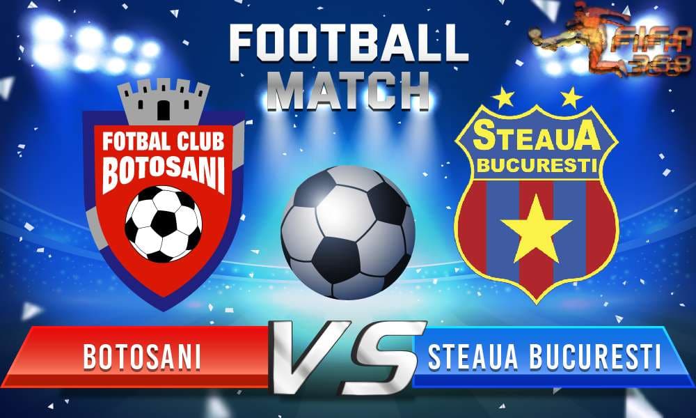 ทีเด็ดบอล โบโตซานี่ Vs สเตอัว บูคาเรสต์ – 15 กรกฎาคม 2564