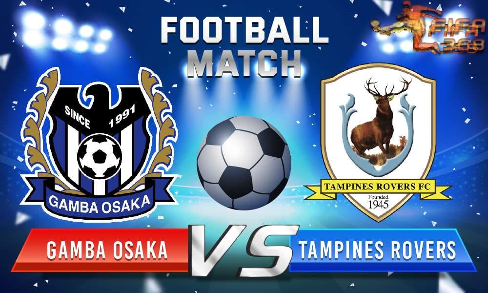 ทีเด็ดบอล กัมบะ โอซาก้า Vs แทมปิเนส โรเวอร์ส – 07 กรกฎาคม 2564