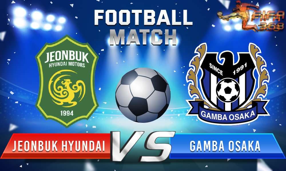 ทีเด็ดบอล ชุนบุค ฮุนได Vs กัมบะ โอซาก้า – 10 กรกฎาคม 2564