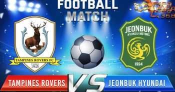 แทมปิเนส โรเวอร์ Vs ชุนบุค ฮุนได – 04 กรกฎาคม 2564