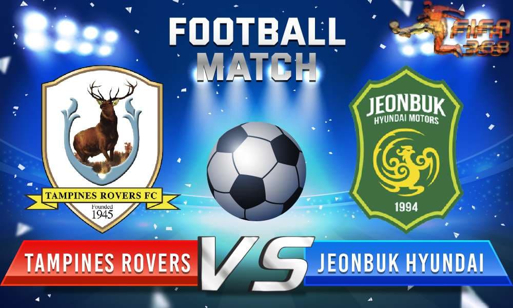 แทมปิเนส โรเวอร์ Vs ชุนบุค ฮุนได – 04 กรกฎาคม 2564