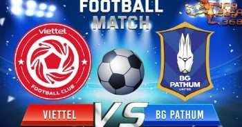 ทีเด็ดบอล เวียดเทล เอฟซี Vs บีจี ปทุม ยูไนเต็ด – 05 กรกฎาคม 2564